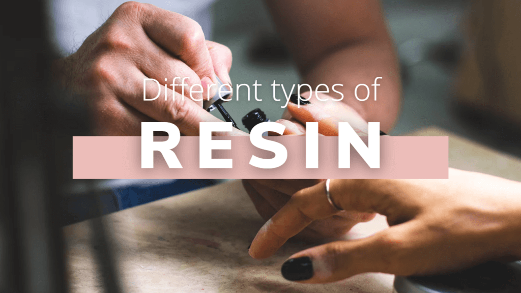 Types of resin nails