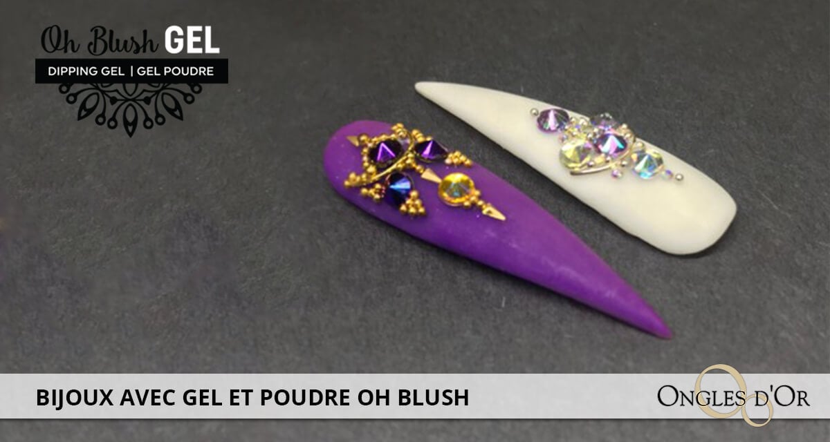 Comment effectuer un montage de bijoux gel et poudre Oh Blush